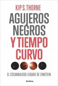 Agujeros Negros y Tiempo Curvo "El Escandaloso Legado de Einstein". El Escandaloso Legado de Einstein Agujeros Negros y Tiempo Curvo "El Escandaloso Legado de Einstein". El Escandaloso Legado de Einstein