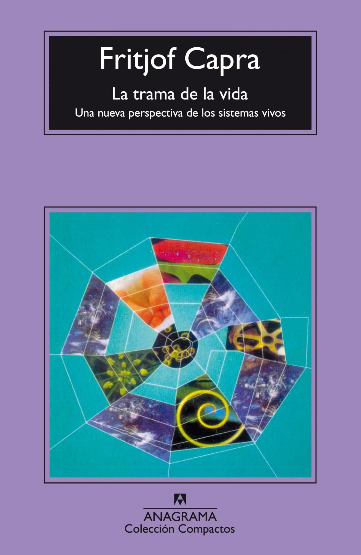 La trama de la vida "Una nueva perspectiva de los sistemas vivos" La trama de la vida "Una nueva perspectiva de los sistemas vivos"