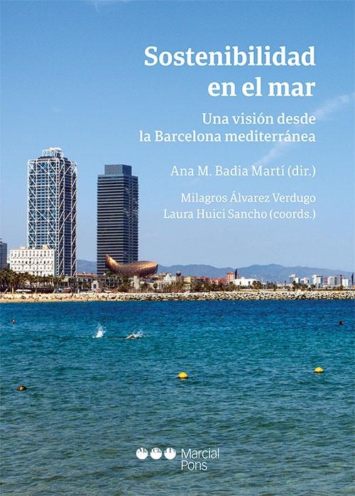 Sostenibilidad en el mar "Una visión desde la Barcelona mediterránea" Sostenibilidad en el mar "Una visión desde la Barcelona mediterránea"