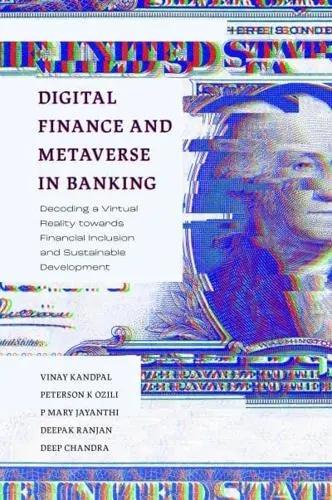 Digital Finance and Metaverse in Banking "Decoding a Virtual Reality Towards Financial Inclusion and Sustainable Development" Digital Finance and Metaverse in Banking "Decoding a Virtual Reality Towards Financial Inclusion and Sustainable Development"
