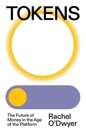 Tokens "The Future of Money in the Age of the Platform" Tokens "The Future of Money in the Age of the Platform"