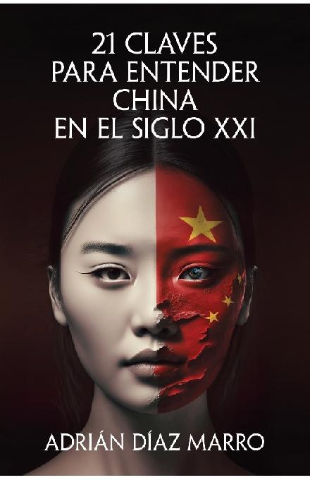 21 claves para entender China en el siglo XXI 21 claves para entender China en el siglo XXI
