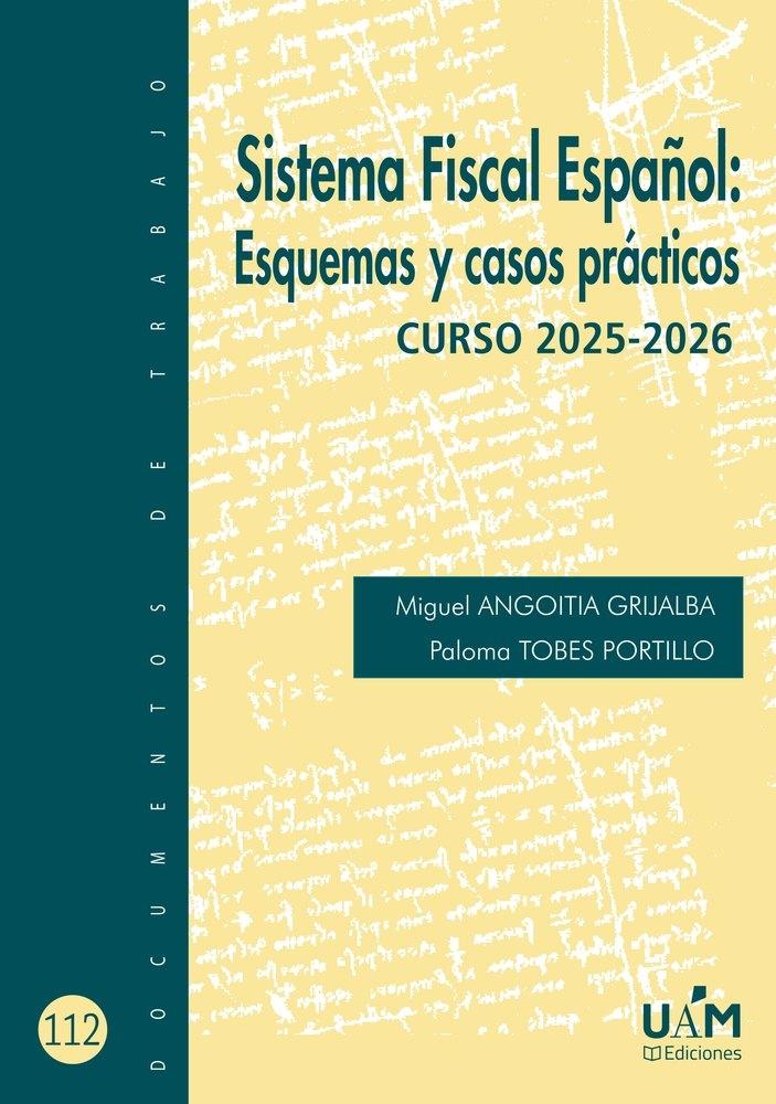 Sistema fiscal español: Esquemas y casos prácticos "Curso 2025-2026" Sistema fiscal español: Esquemas y casos prácticos "Curso 2025-2026"