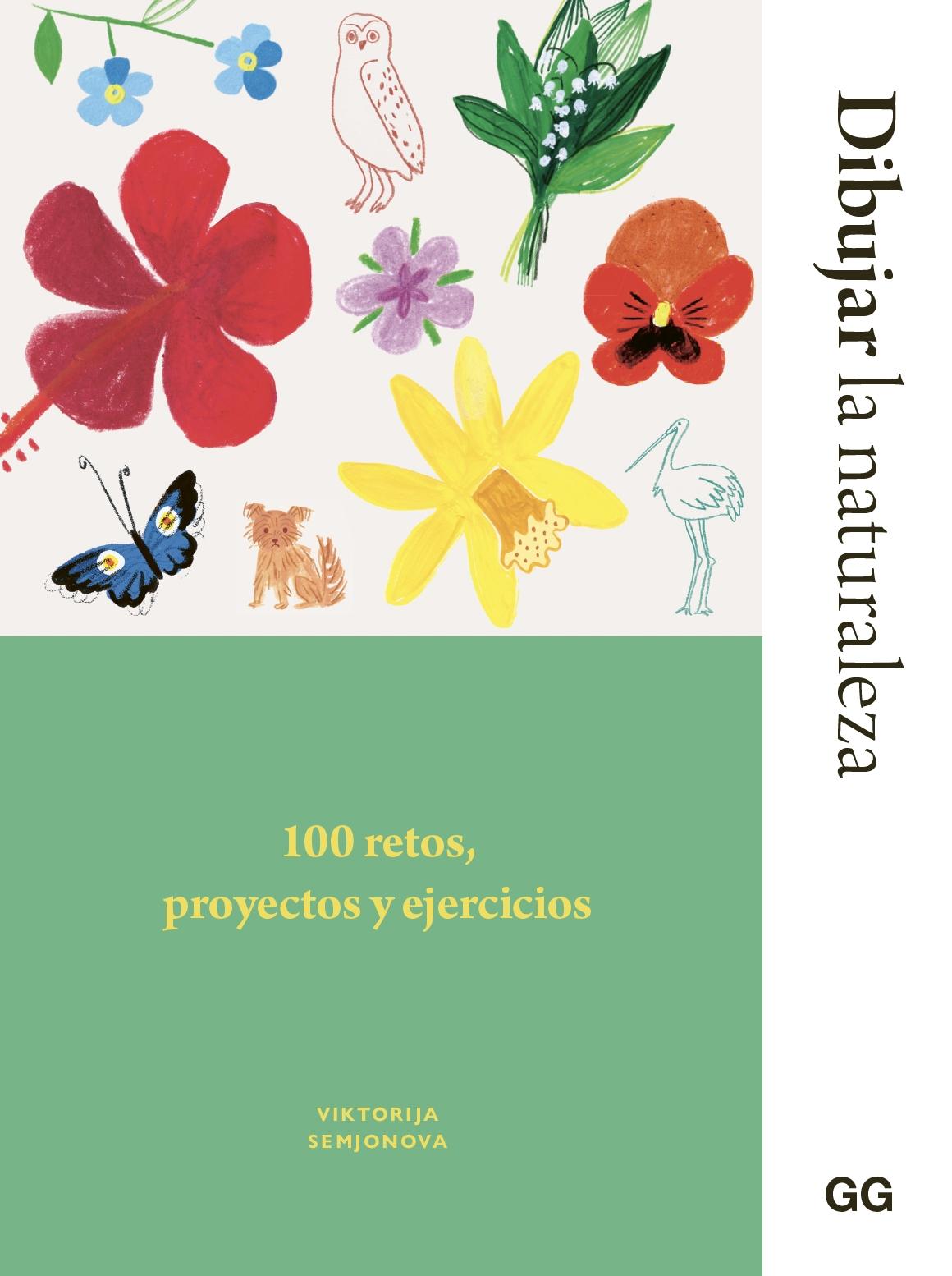 Dibujar la naturaleza "100 retos, proyectos y ejercicios" Dibujar la naturaleza "100 retos, proyectos y ejercicios"