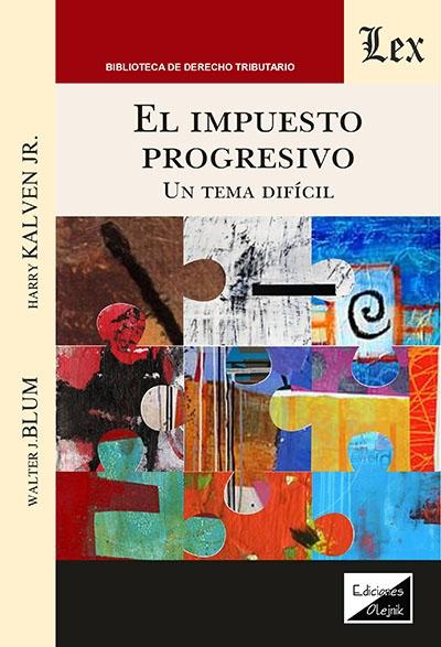 El impuesto progresivo "Un tema difícil" El impuesto progresivo "Un tema difícil"