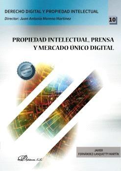 Portada del libro: Propiedad intelectual, prensa y mercado único digital Propiedad intelectual, prensa y mercado único digital